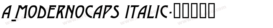 a_ModernoCaps Italic字体转换